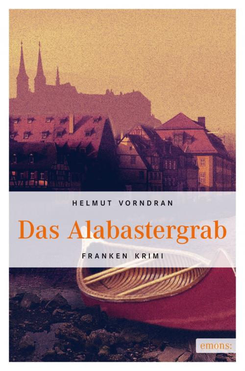 Cover of the book Das Alabastergrab by Helmut Vorndran, Emons Verlag