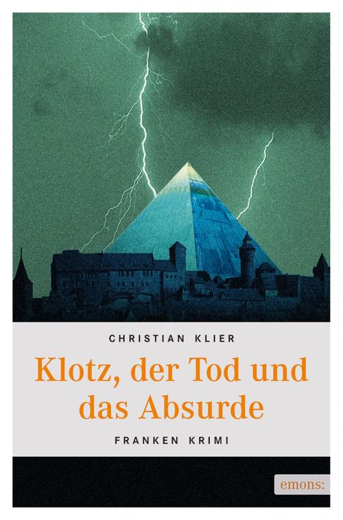 Cover of the book Klotz, der Tod und das Absurde by Christian Klier, Emons Verlag