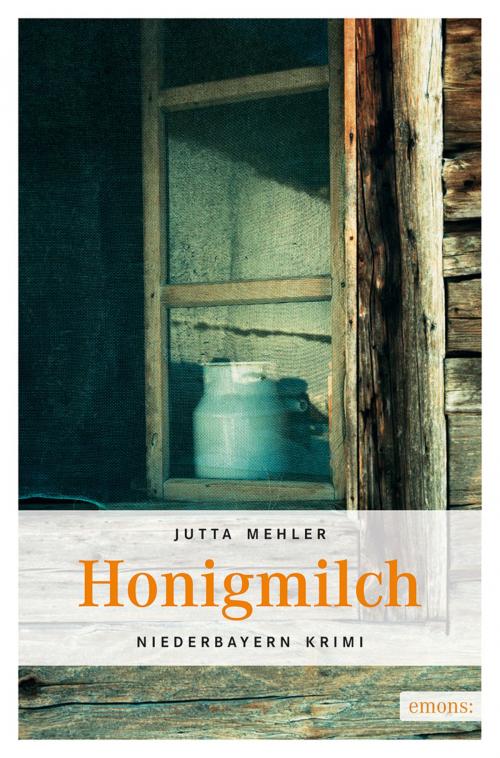 Cover of the book Honigmilch by Jutta Mehler, Emons Verlag