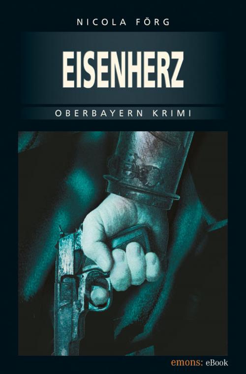 Cover of the book Eisenherz by Nicola Förg, Emons Verlag