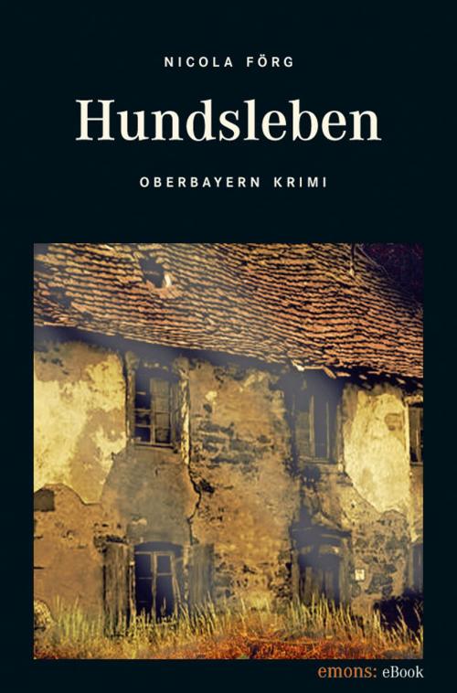 Cover of the book Hundsleben by Nicola Förg, Emons Verlag