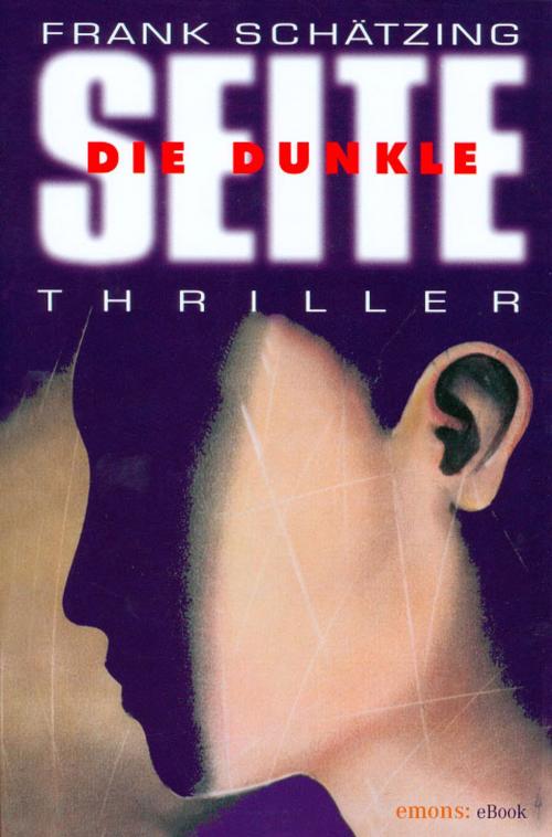 Cover of the book Die Dunkle Seite by Frank Schätzing, Emons Verlag