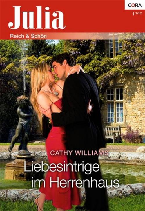 Cover of the book Liebesintrige im Herrenhaus by CATHY WILLIAMS, CORA Verlag