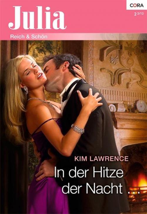 Cover of the book In der Hitze der Nacht by KIM LAWRENCE, CORA Verlag