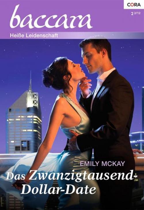 Cover of the book Das Zwanzigtausend-Dollar-Date by EMILY MCKAY, CORA Verlag