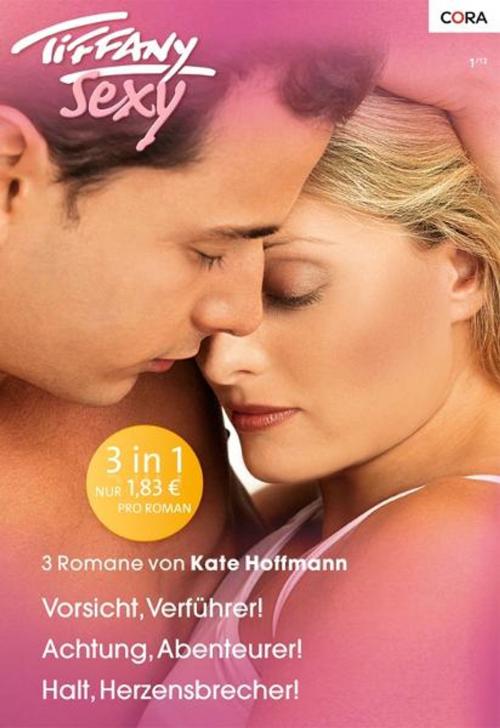 Cover of the book Tiffany Sexy Band 79 by KATE HOFFMANN, CORA Verlag