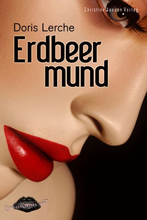 Cover of the book Erdbeermund by Doris Lerche, Christine Janson Verlag