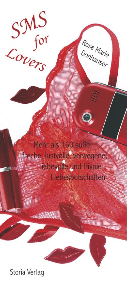 Cover of the book SMS for Lovers by Rose Marie Donhauser, Storia Verlag