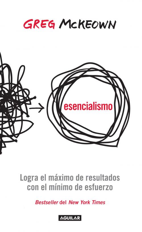 Cover of the book Esencialismo by Greg Mckeown, Penguin Random House Grupo Editorial México