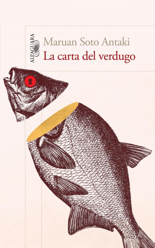 Cover of the book La carta del verdugo by Maruan Soto Antaki, Penguin Random House Grupo Editorial México