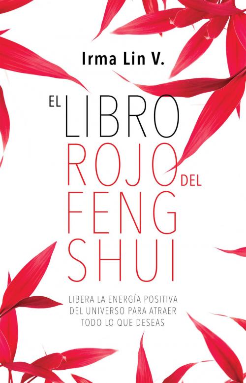 Cover of the book El libro rojo del Feng shui by Irma Lin, Penguin Random House Grupo Editorial México