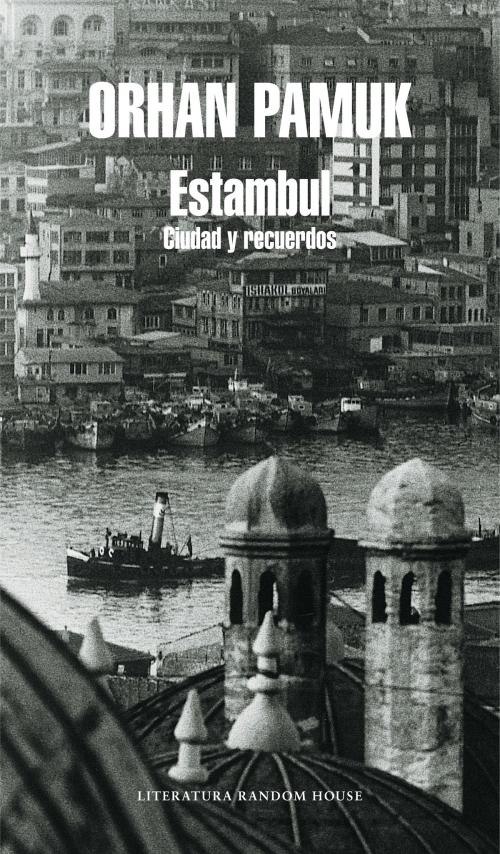 Cover of the book Estambul by Orhan Pamuk, Penguin Random House Grupo Editorial España
