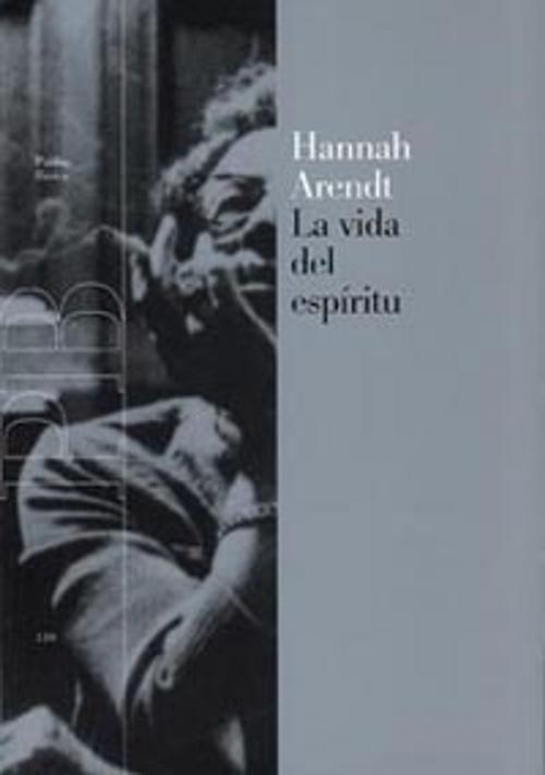 Cover of the book La vida del espíritu by Hannah Arendt, Grupo Planeta