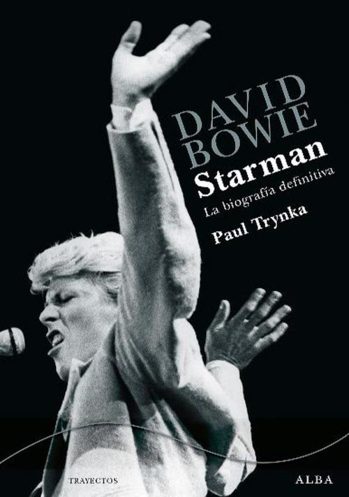 Cover of the book David Bowie. Starman by Paul Trynka, Maria Pildaín, Alba Editorial