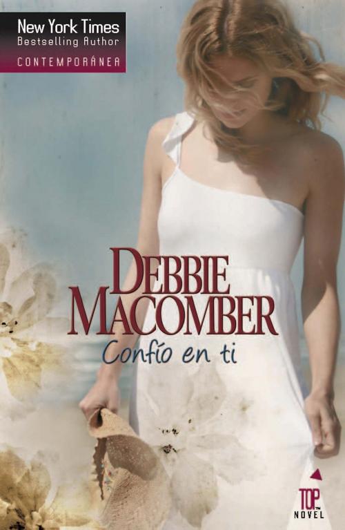 Cover of the book Confío en ti by Debbie Macomber, Harlequin, una división de HarperCollins Ibérica, S.A.