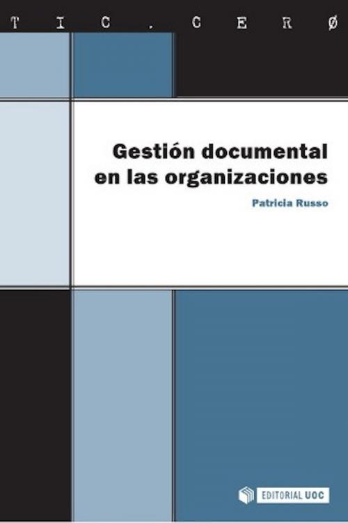 Cover of the book Gestión documental en las organizaciones by Patricia Russo Gallo, Editorial UOC, S.L.