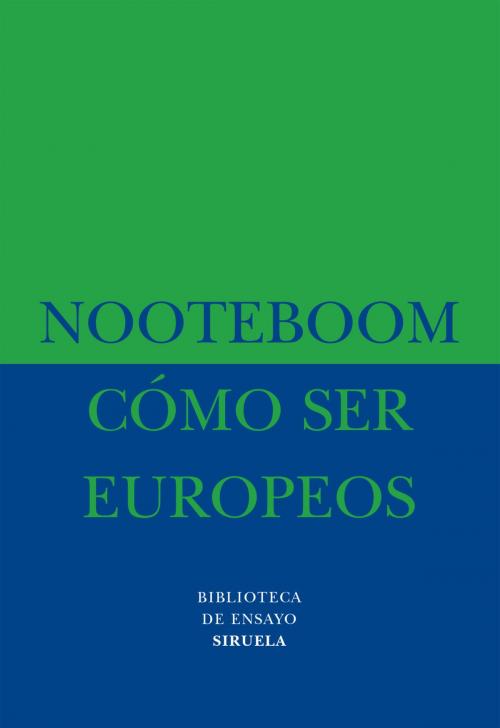 Cover of the book Cómo ser europeos by Cees Nooteboom, Siruela
