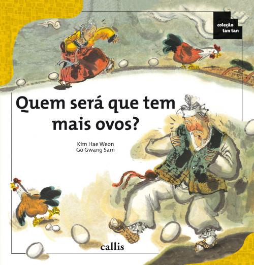 Cover of the book Quem será que tem mais ovos? by Kim Hae Weon, Callis Editora