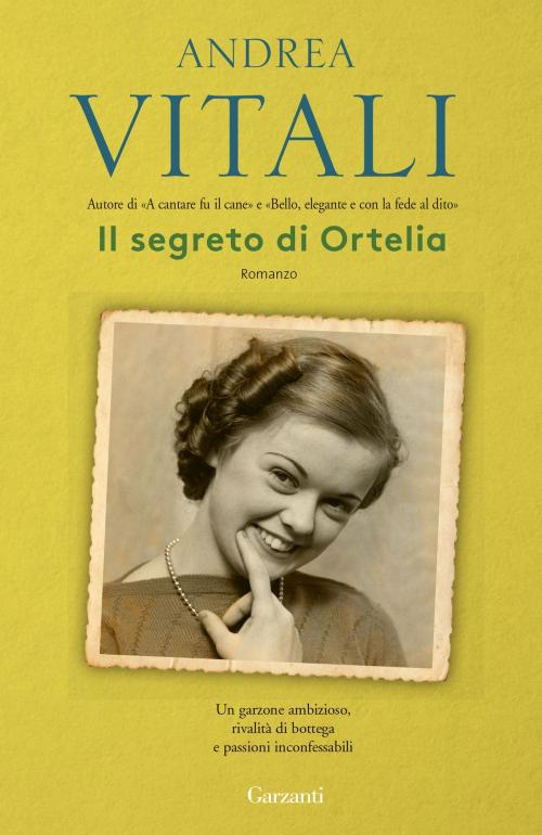 Cover of the book Il segreto di Ortelia by Andrea Vitali, Garzanti