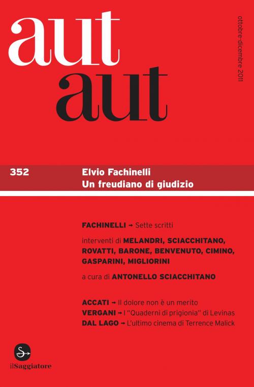 Cover of the book Aut aut 352 - Elvio Fachinelli. Un freudiano di giudizio by AA.VV., Il Saggiatore