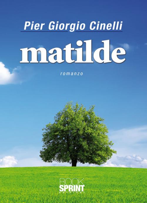 Cover of the book Matilde by Pier Giorgio Cinelli, Booksprint