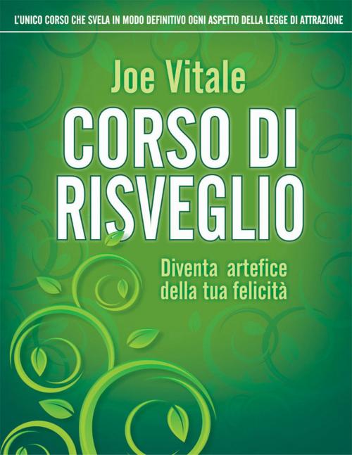 Cover of the book Corso di risveglio by Joe Vitale, Edizioni il Punto d'Incontro