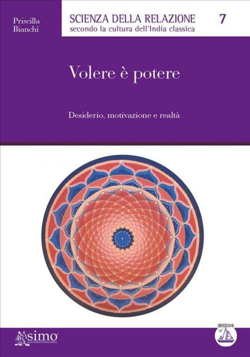 Cover of the book Volere è potere by Priscilla Bianchi, Edizioni Enea