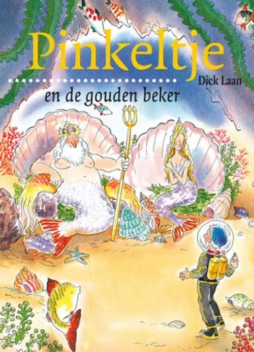 Cover of the book Pinkeltje en de gouden beker by Dick Laan, Suzanne Braam, Uitgeverij Unieboek | Het Spectrum
