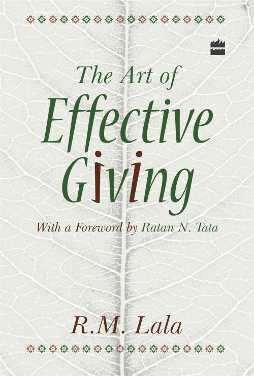 Cover of the book The Art Of Effective Giving by R. M. Lala, HarperCollins Publishers India
