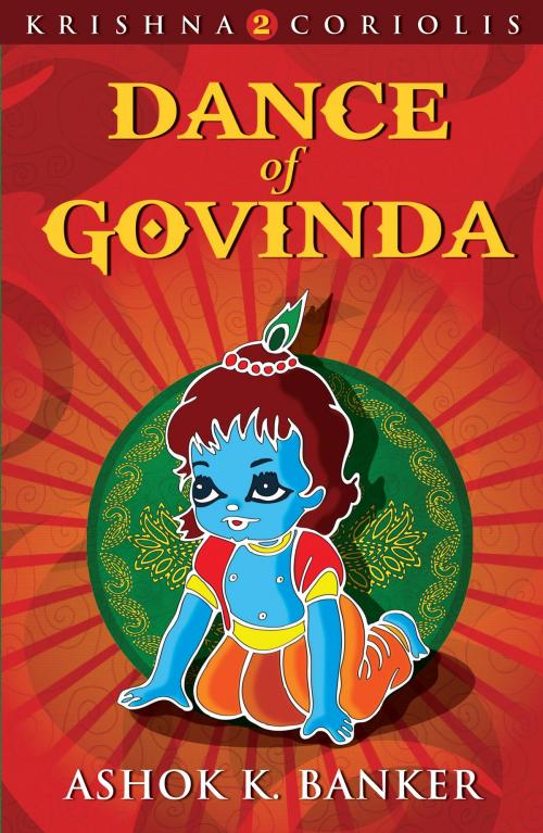 Cover of the book Dance Of Govinda by Ashok K Banker, HarperCollins Publishers India