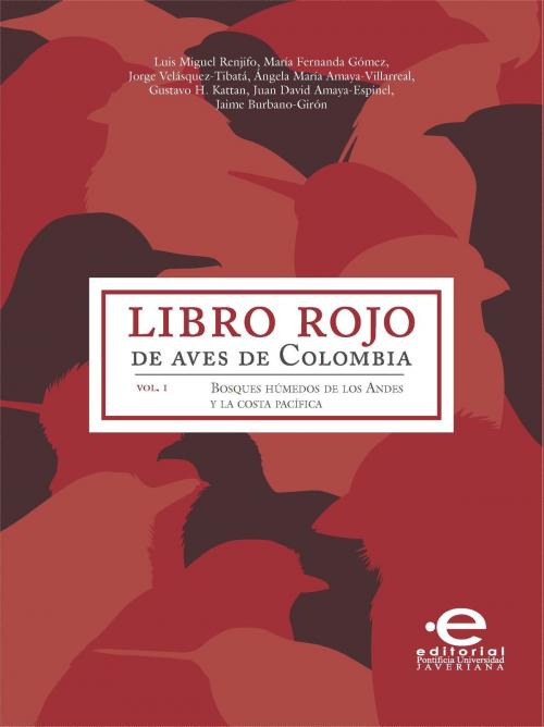 Cover of the book Libro rojo de aves de Colombia by Varios, autores, Editorial Pontificia Universidad Javeriana
