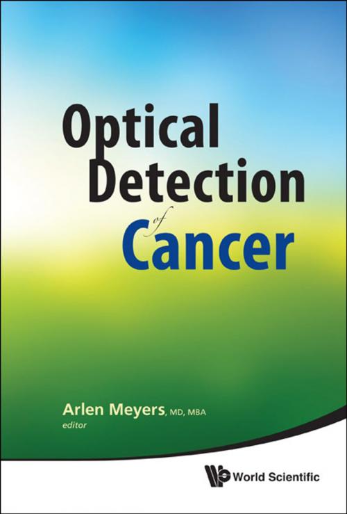 Cover of the book Optical Detection of Cancer by Arlen D Meyers, World Scientific Publishing Company
