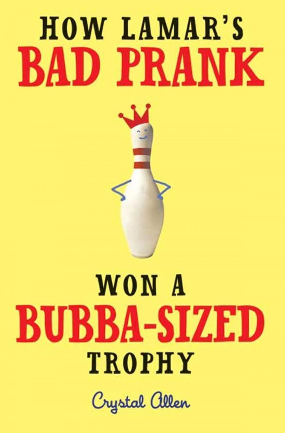 Big bigCover of How Lamar's Bad Prank Won a Bubba-Sized Trophy