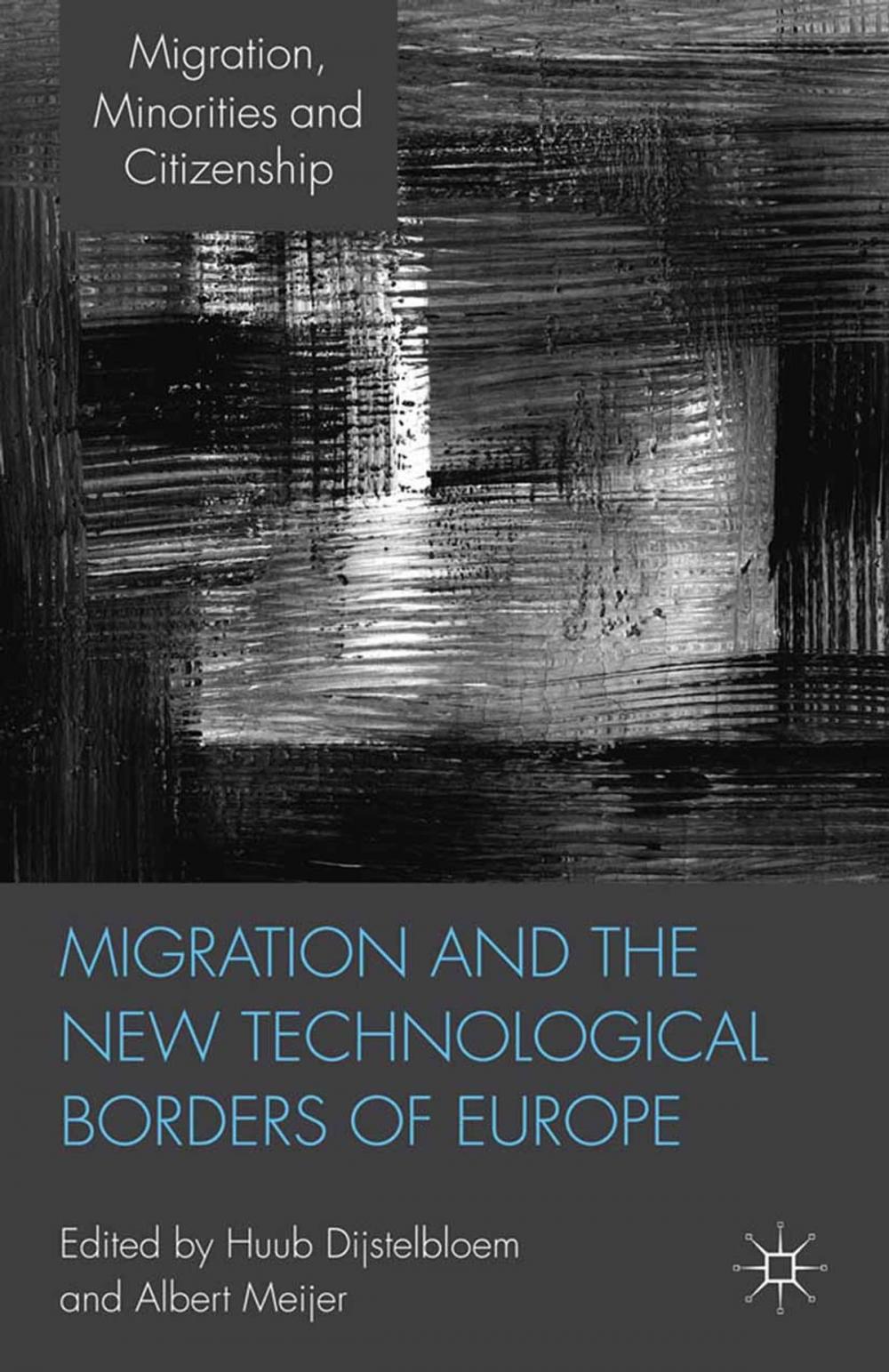 Big bigCover of Migration and the New Technological Borders of Europe