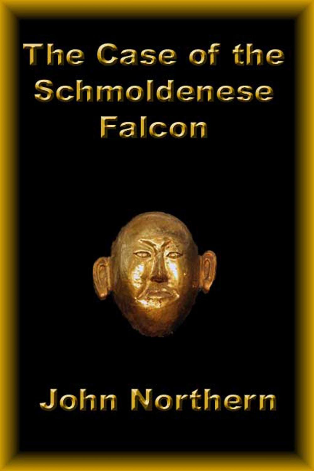 Big bigCover of The Case of the Schmoldenese Falcon
