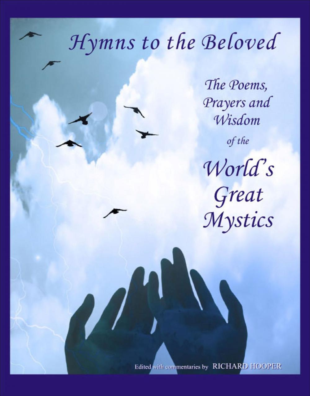 Big bigCover of Hymns to the Beloved: The poetry, prayers and wisdom of the world’s great mystics