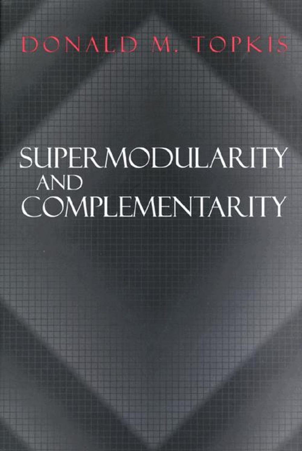 Big bigCover of Supermodularity and Complementarity