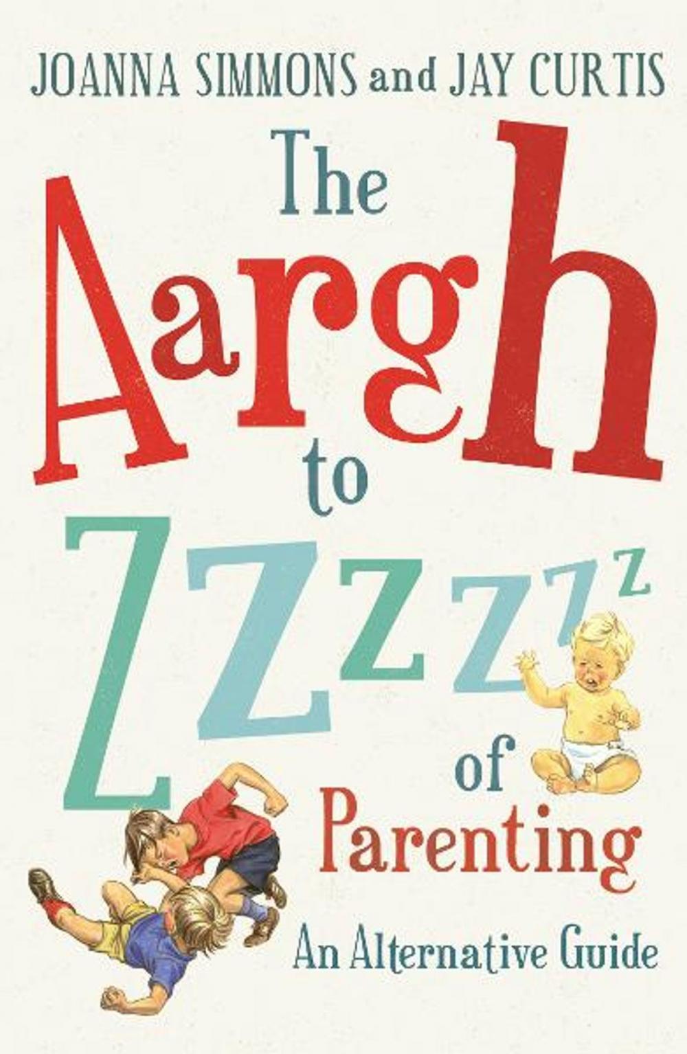 Big bigCover of The Aargh to Zzzz of Parenting