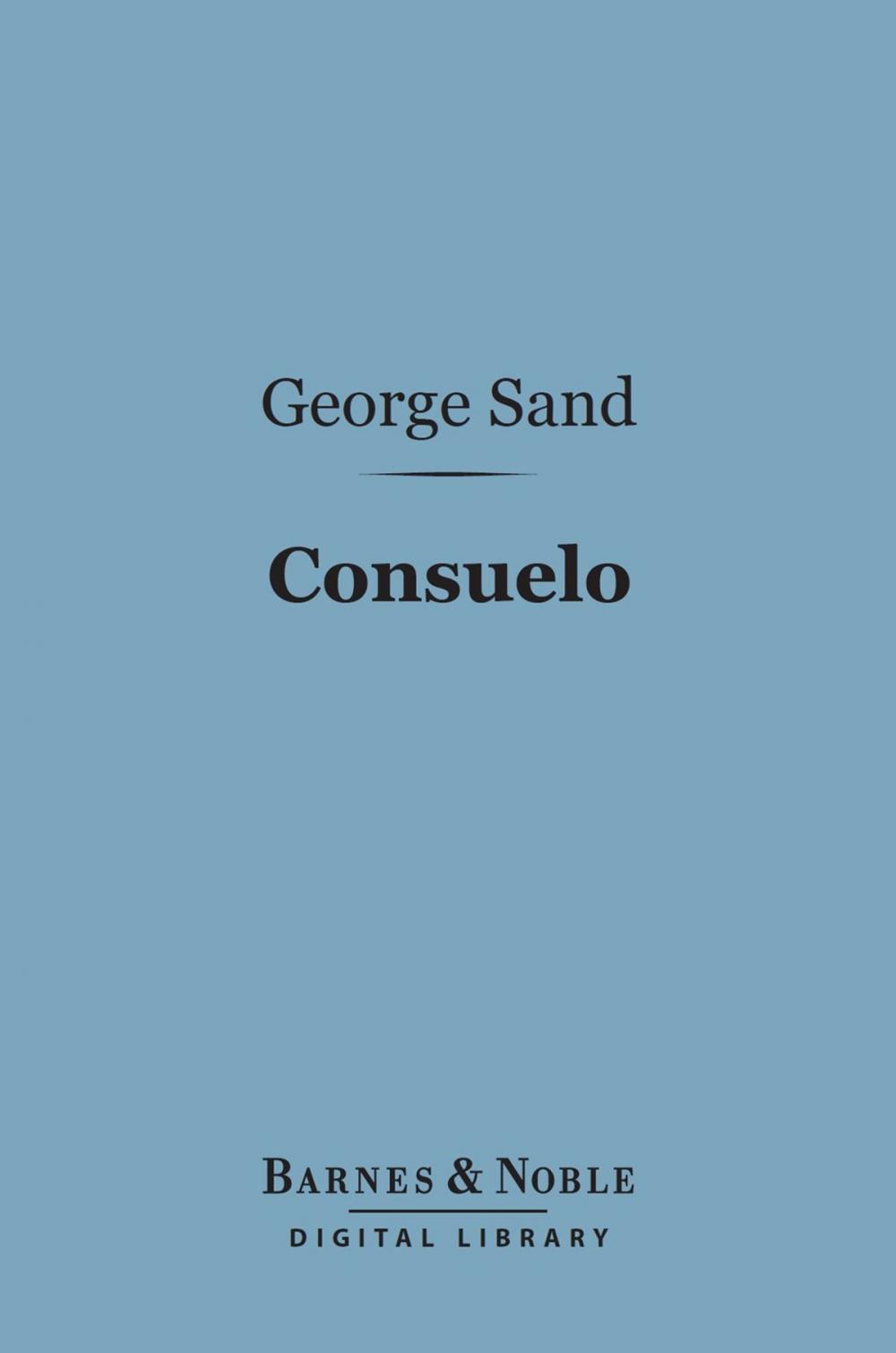 Big bigCover of Consuelo (Barnes & Noble Digital Library)