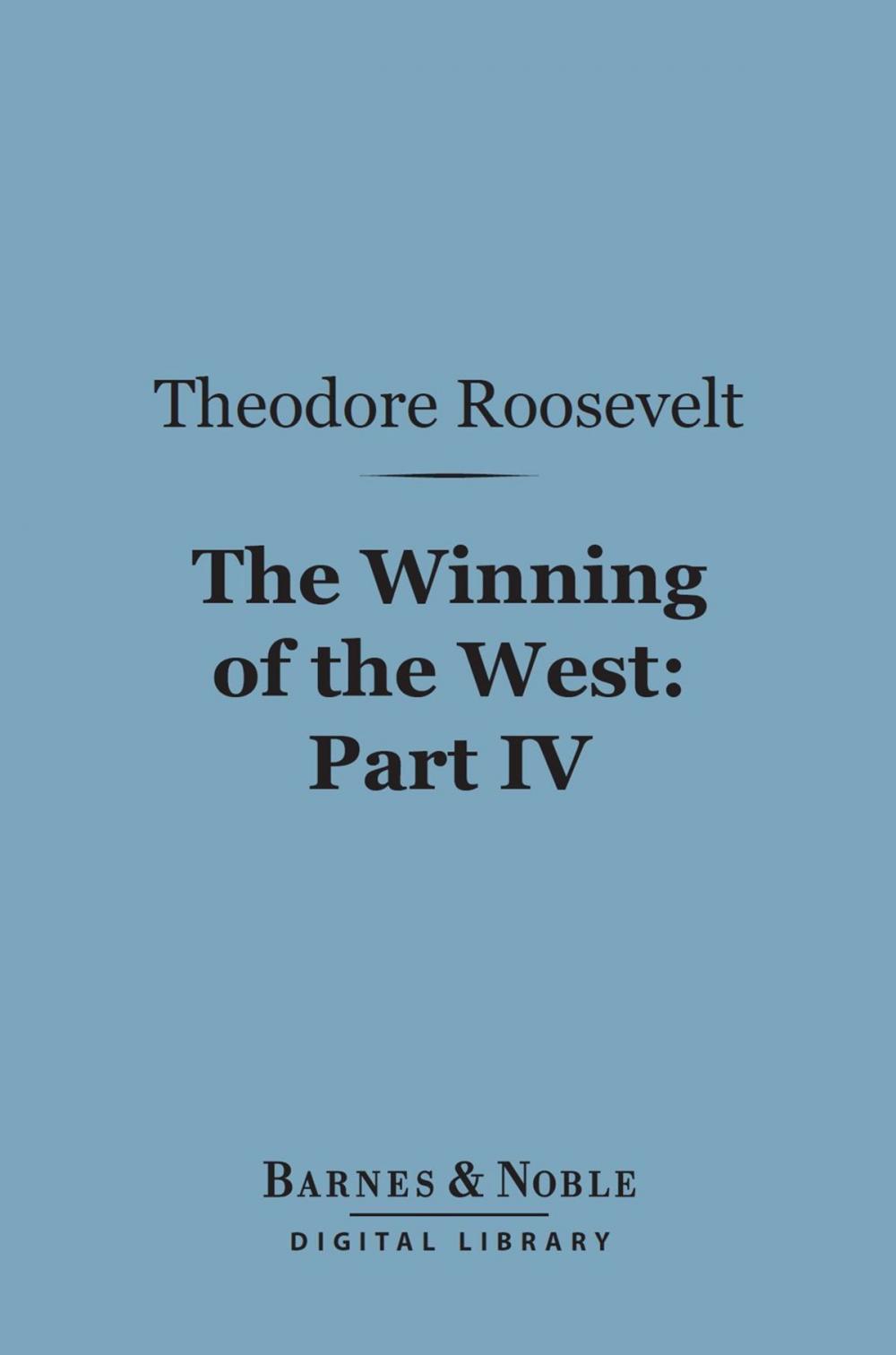 Big bigCover of The Winning of the West (Barnes & Noble Digital Library)