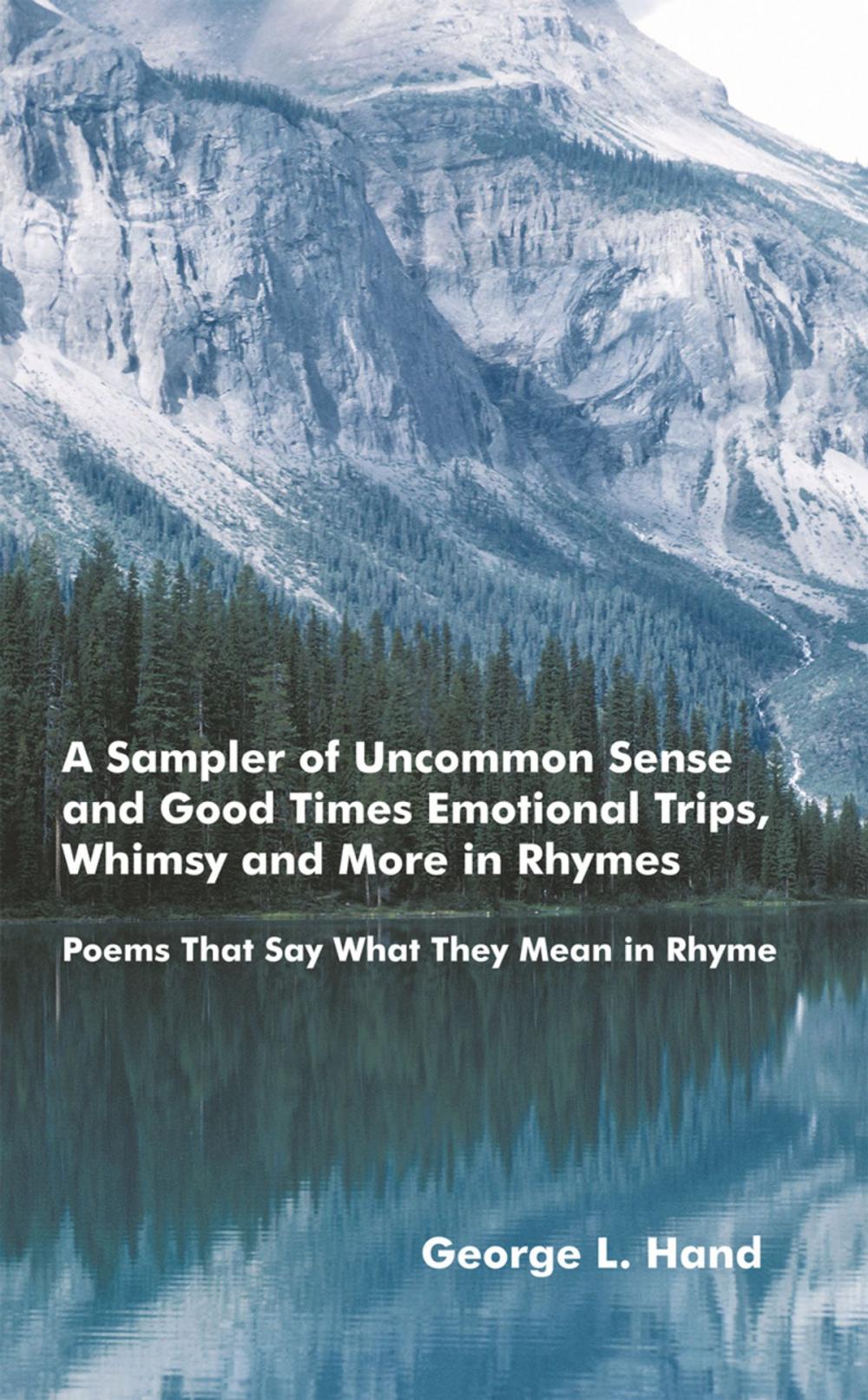 Big bigCover of A Sampler of Uncommon Sense and Good Times/ Emotional Trips, Whimsy and More in Rhymes