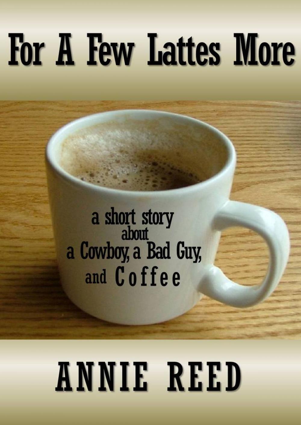 Big bigCover of For a Few Lattes More [a short story]