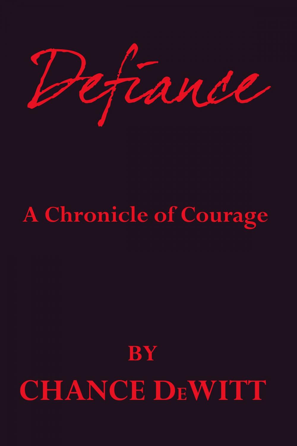 Big bigCover of Defiance: A Chronicle of Courage