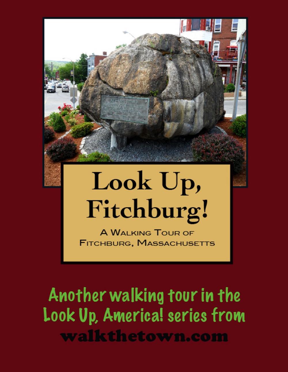 Big bigCover of A Walking Tour of Fitchburg, Massachusetts