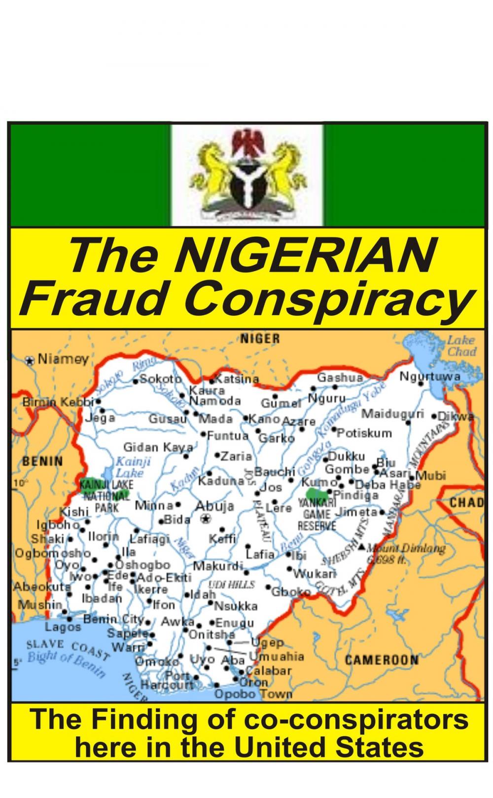 Big bigCover of The Nigerian Fraud Conspiracy: Finding U.S. co-conspirators