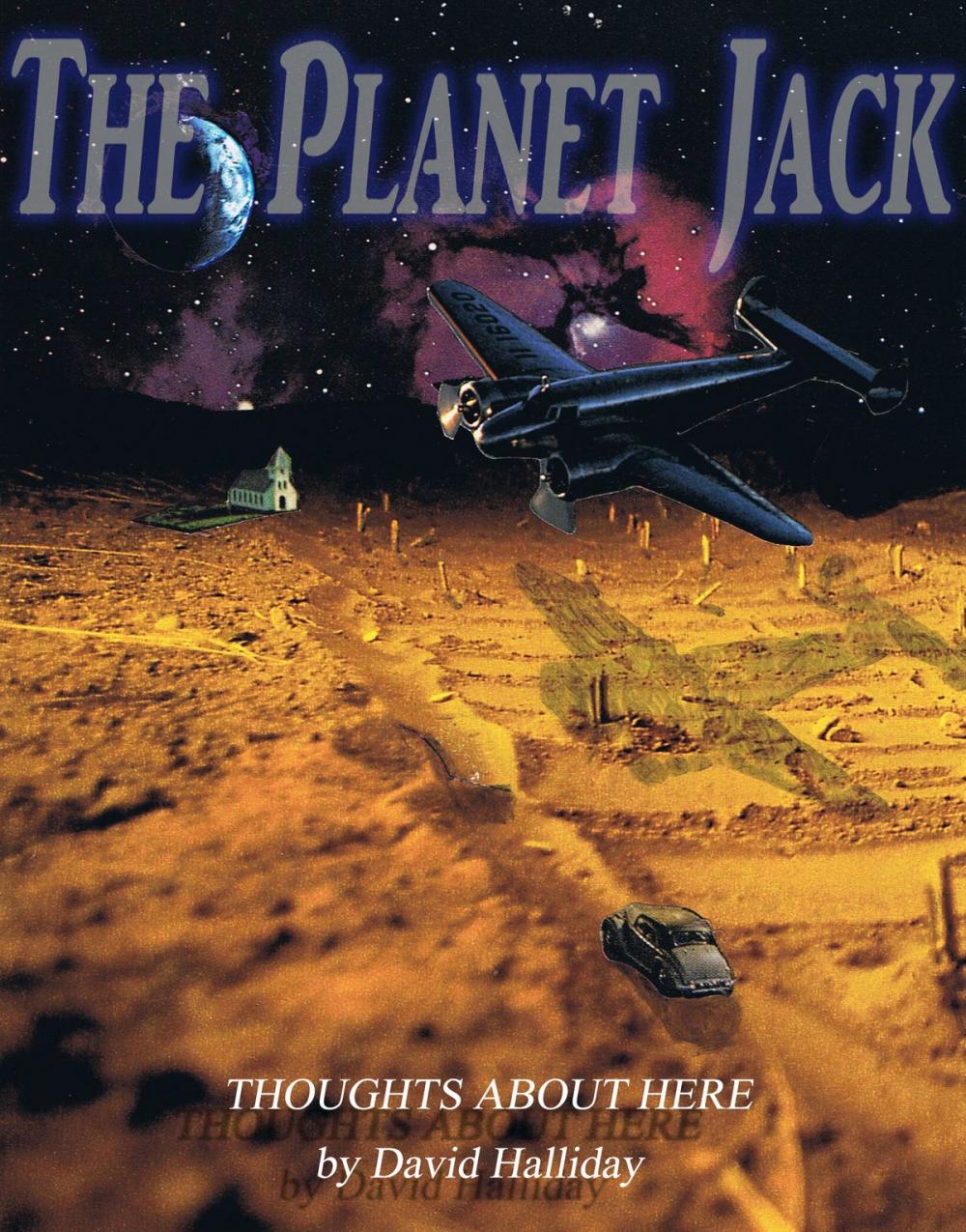 Big bigCover of The Planet Jack: Thoughts On Here
