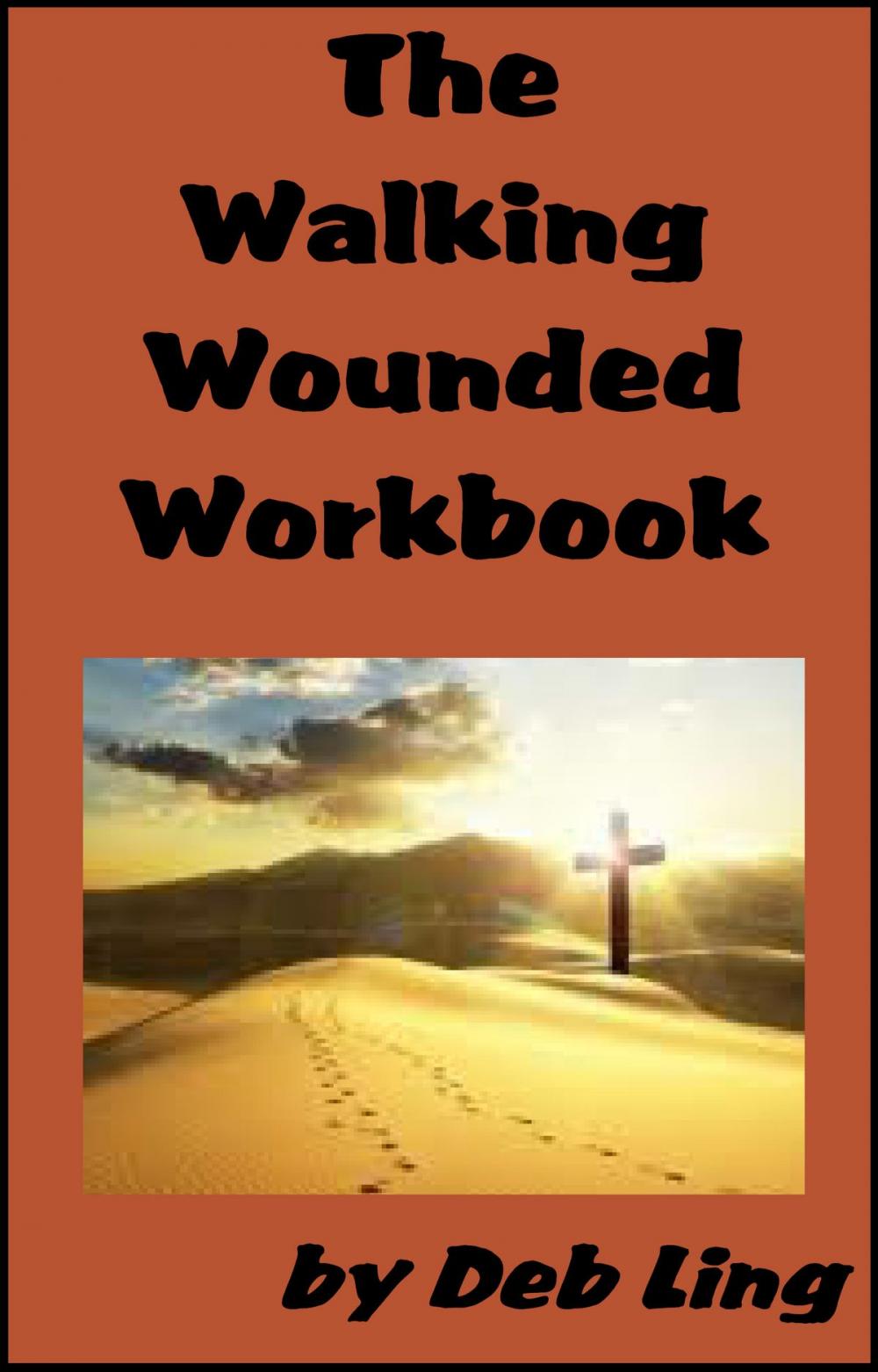 Big bigCover of The Walking Wounded Workbook