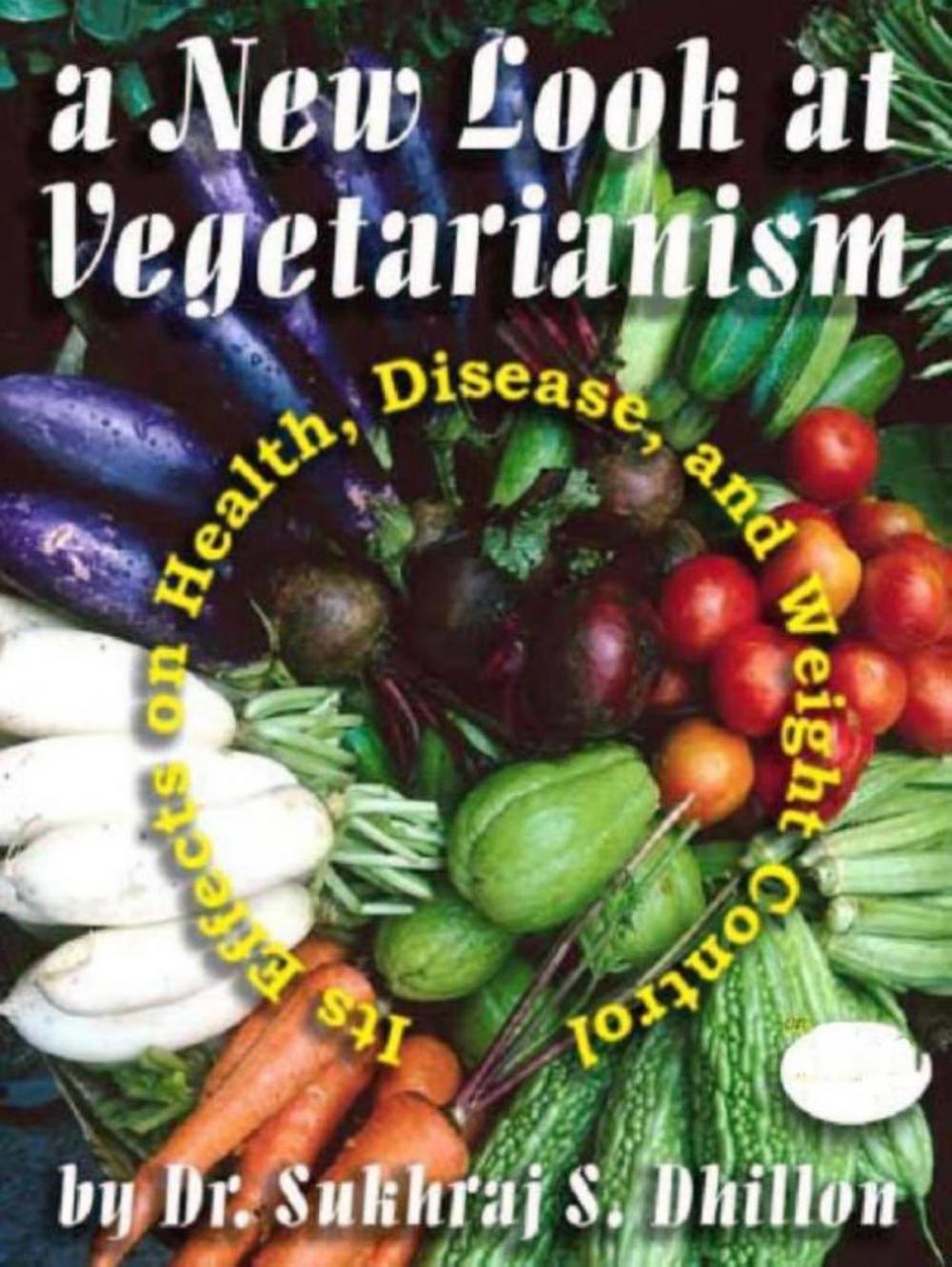 Big bigCover of A New Look at Vegetarianism: Its Positive Effects on Health and Disease Control