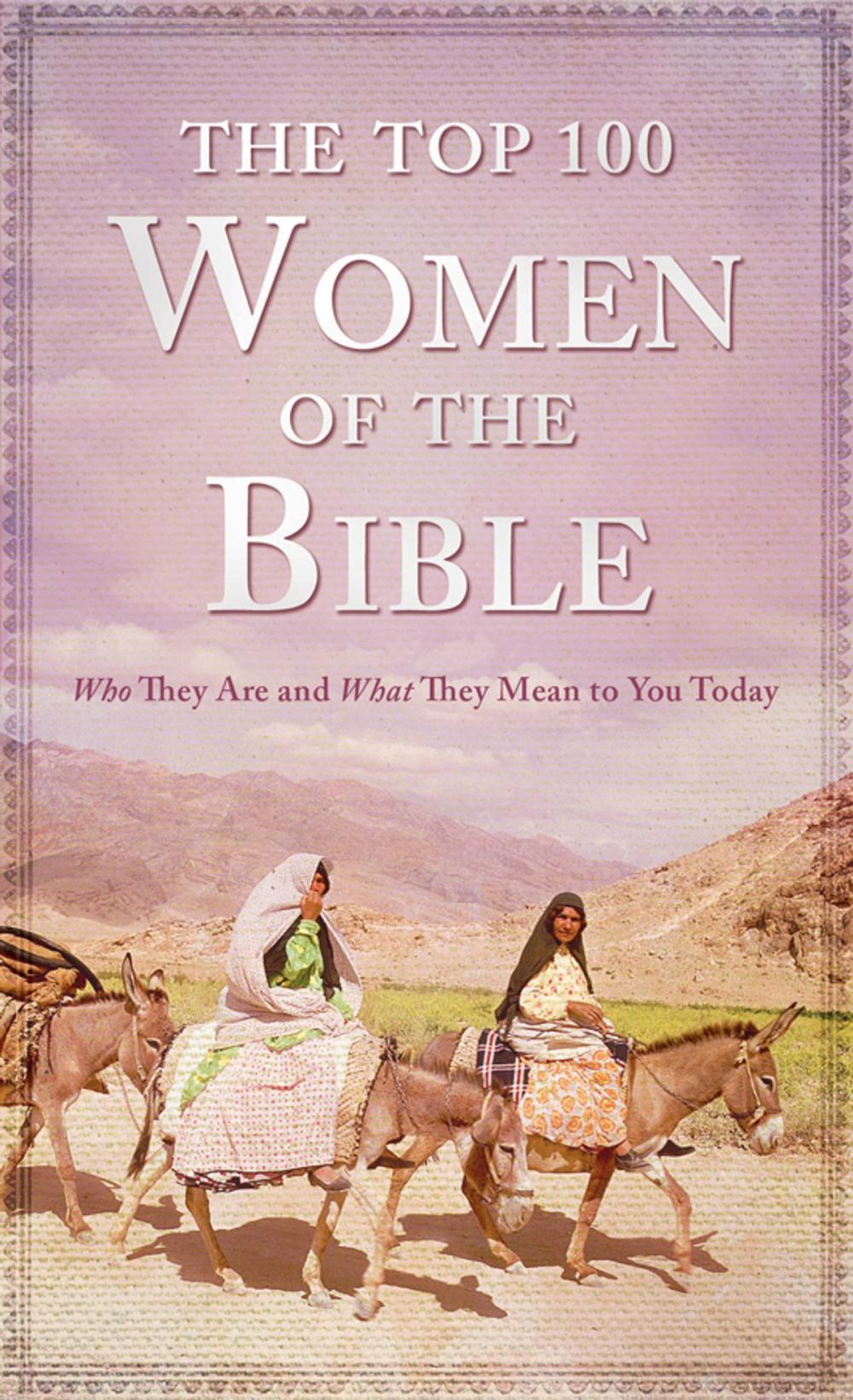 Big bigCover of The Top 100 Women of the Bible