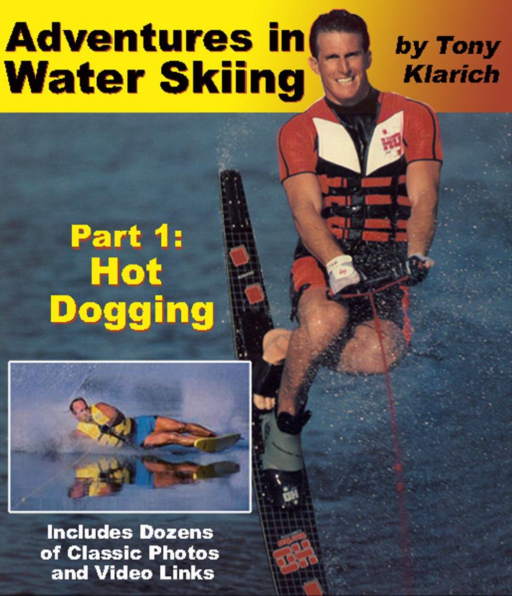 Big bigCover of Adventures in Water Skiing: Part 1, Hot Dogging